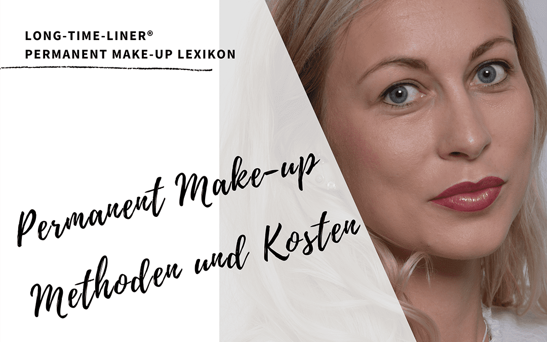 Permanent Make-up: Wissenswertes zu Methoden und Kosten